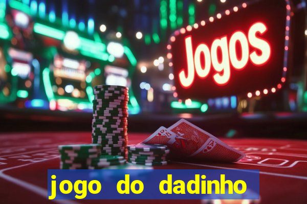 jogo do dadinho que ganha dinheiro